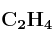 \bf C_2H_4