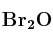 \bf Br_2O