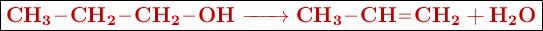 \fbox{\color[RGB]{192,0,0}{\textbf{\ce{CH3-CH2-CH2-OH -> CH3-CH=CH2 + H2O}}}}