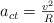 a_{ct} = \textstyle{v^2 \over R}