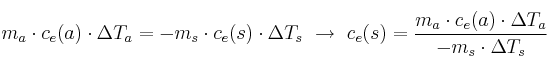m_a\cdot c_e(a)\cdot \Delta T_a = - m_s\cdot c_e(s)\cdot \Delta T_s\ \to\ c_e(s) = \frac{m_a\cdot c_e(a)\cdot \Delta T_a}{-m_s\cdot \Delta T_s}