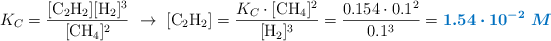 K_C = \frac{[\ce{C2H2}][\ce{H2}]^3}{[\ce{CH4}]^2}\ \to\ [\ce{C2H2}] = \frac{K_C\cdot [\ce{CH4}]^2}{[\ce{H2}]^3} = \frac{0.154\cdot 0.1^2}{0.1^3} = \color[RGB]{0,112,192}{\bm{1.54\cdot 10^{-2}\ M}}