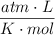\frac{atm \cdot L} {K\cdot mol}