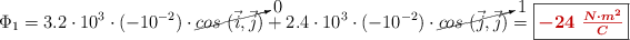 \Phi_1 = 3.2\cdot 10^3\cdot (-10^{-2})\cdot \cancelto{0}{cos\ (\vec i, \vec j)} + 2.4\cdot 10^3\cdot (-10^{-2})\cdot \cancelto{1}{cos\ (\vec j, \vec j)} = \fbox{\color[RGB]{192,0,0}{\bm{-24\ \frac{N\cdot m^2}{C}}}}
