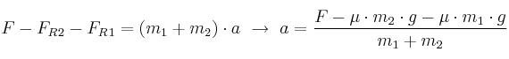 F - F_R{_2} - F_R{_1} = (m_1 + m_2)\cdot a\ \to\ a = \frac{F - \mu \cdot m_2\cdot g - \mu \cdot m_1\cdot g}{m_1 + m_2}