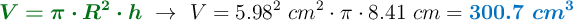 {\color[RGB]{2,112,20}{\bm{V = \pi\cdot R^2\cdot h}}}\ \to\ V = 5.98^2\ cm^2\cdot \pi\cdot 8.41\ cm = \color[RGB]{0,112,192}{\bm{300.7\ cm^3}}