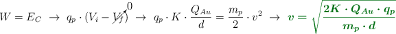 W = E_C\ \to\ q_p\cdot (V_i - \cancelto{0}{V_f})\ \to\ q_p\cdot K\cdot \frac{Q_{Au}}{d} = \frac{m_p}{2}\cdot v^2\ \to\ \color[RGB]{2,112,20}{\bm{v = \sqrt{\frac{2K\cdot Q_{Au}\cdot q_p}{m_p\cdot d}}}}