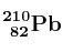 \bf ^{210}_{\ 82}Pb