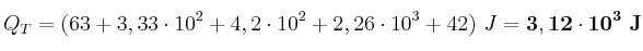 Q_T = (63 + 3,33\cdot 10^2 + 4,2\cdot 10^2 + 2,26\cdot 10^3 + 42)\ J = \bf 3,12\cdot 10^3\ J