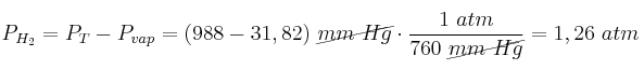 P_{H_2} = P_T - P_{vap} = (988 - 31,82)\ \cancel{mm\ Hg}\cdot \frac{1\ atm}{760\ \cancel{mm\ Hg}} = 1,26\ atm