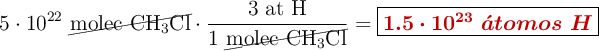 5\cdot 10^{22}\ \cancel{\ce{molec\ CH3Cl}}\cdot \frac{3\ \text{at H}}{1\ \cancel{\ce{molec\ CH3Cl}}} = \fbox{\color[RGB]{192,0,0}{\bm{1.5\cdot 10^{23}\ \acute{a}tomos\ H}}}