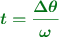 \color[RGB]{2,112,20}{\bm{t = \frac{\Delta \theta}{\omega}}}