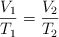 \frac{V_1}{T_1}  = \frac{V_2}{T_2}
