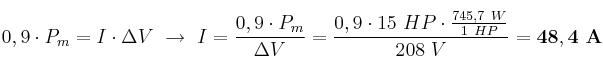 0,9\cdot P_m = I\cdot \Delta V\ \to\ I = \frac{0,9\cdot P_m}{\Delta V} = \frac{0,9\cdot 15\ HP\cdot \frac{745,7\ W}{1\ HP}}{208\ V} = \bf 48,4\ A