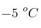 -5\ ^oC