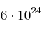 6\cdot 10^{24}