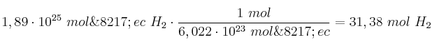 1,89\cdot 10^{25}\ mol\’ec\ H_2\cdot \frac{1\ mol}{6,022\cdot 10^{23}\ mol\’ec} = 31,38\ mol\ H_2