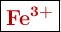 \fbox{\color[RGB]{192,0,0}{\textbf{\ce{Fe^{3+}}}}}