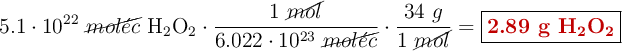 5.1\cdot 10^{22}\ \cancel{mol\acute{e}c}\ \ce{H2O2}\cdot \frac{1\ \cancel{mol}}{6.022\cdot 10^{23}\ \cancel{mol\acute{e}c}}\cdot \frac{34\ g}{1\ \cancel{mol}} = \fbox{\color[RGB]{192,0,0}{\textbf{2.89 g \ce{H2O2}}}}