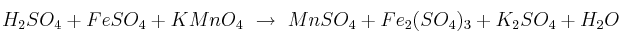 H_2SO_4 + FeSO_4 + KMnO_4\ \to\ MnSO_4 + Fe_2(SO_4)_3 + K_2SO_4 + H_2O