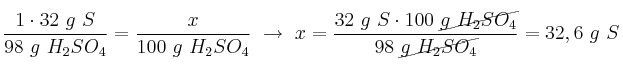 \frac{1\cdot 32\ g\ S}{98\ g\ H_2SO_4} = \frac{x}{100\ g\ H_2SO_4}\ \to\ x = \frac{32\ g\ S\cdot 100\ \cancel{g\ H_2SO_4}}{98\ \cancel{g\ H_2SO_4}} = 32,6\ g\ S