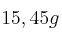 15,45 g