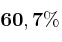 \bf 60,7\%