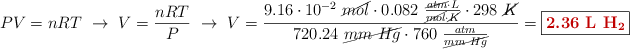 PV = nRT\ \to\ V = \frac{nRT}{P}\ \to\ V = \frac{9.16\cdot 10^{-2}\ \cancel{mol}\cdot 0.082\ \frac{\cancel{atm}\cdot L}{\cancel{mol}\cdot \cancel{K}}\cdot 298\ \cancel{K}}{720.24\ \cancel{mm\ Hg}\cdot 760\ \frac{atm}{\cancel{mm\ Hg}}} = \fbox{\color[RGB]{192,0,0}{\textbf{2.36\ \ce{L\ H2}}}}