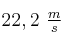 22,2\ \textstyle{m\over s}