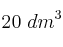 20\ dm^3