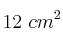 12\ cm^2