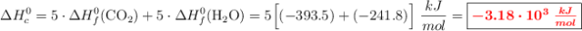 \Delta H_c^0 = 5\cdot \Delta H_f^0(\ce{CO2}) + 5\cdot \Delta H_f^0(\ce{H2O}) = 5\Big[(-393.5) + (-241.8)\Big]\ \frac{kJ}{mol} = \fbox{\color{red}{\bm{-3.18\cdot 10^3\ \frac{kJ}{mol}}}}