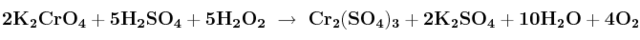 \bf 2K_2CrO_4 + 5H_2SO_4 + 5H_2O_2\ \to\ Cr_2(SO_4)_3 + 2K_2SO_4 + 10H_2O + 4O_2