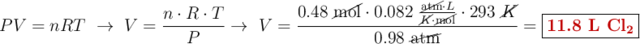 PV = nRT\ \to\ V = \frac{n\cdot R\cdot T}{P} \to\ V = \frac{0.48\ \cancel{\text{mol}}\cdot 0.082\ \frac{\cancel{\text{atm}}\cdot L}{\cancel{K}\cdot \cancel{\text{mol}}}\cdot 293\ \cancel{K}}{0.98\ \cancel{\text{atm}}} = \fbox{\color[RGB]{192,0,0}{\textbf{11.8\ \ce{L\ Cl2}}}}