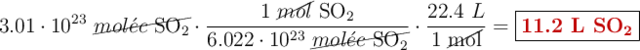 3.01\cdot 10^{23}\ \cancel{mol\acute{e}c\ \ce{SO2}}\cdot \frac{1\ \cancel{mol}\ \ce{SO2}}{6.022\cdot 10^{23}\ \cancel{mol\acute{e}c\ \ce{SO2}}}\cdot \frac{22.4\ L}{1\ \cancel{\ce{mol}}} = \fbox{\color[RGB]{192,0,0}{\textbf{11.2\ \ce{L\ SO2}}}}