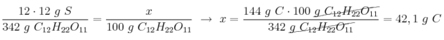 \frac{12\cdot 12\ g\ S}{342\ g\ C_{12}H_{22}O_{11}} = \frac{x}{100\ g\ C_{12}H_{22}O_{11}}\ \to\ x = \frac{144\ g\ C\cdot 100\ \cancel{g\ C_{12}H_{22}O_{11}}}{342\ \cancel{g\ C_{12}H_{22}O_{11}}} = 42,1\ g\ C