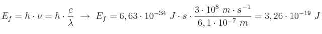 E_f = h\cdot \nu = h\cdot \frac{c}{\lambda}\ \to\ E_f = 6,63\cdot 10^{-34}\ J\cdot s\cdot \frac{3\cdot 10^8\ m\cdot s^{-1}}{6,1\cdot 10^{-7}\ m} = 3,26\cdot 10^{-19}\ J