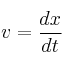 v = \frac{dx}{dt}