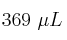 369\ \mu L