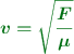 \color[RGB]{2,112,20}{\bm{v = \sqrt{\frac{F}{\mu}}}}