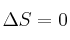 \Delta S = 0