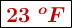 \fbox{\color[RGB]{192,0,0}{\bm{23\ ^oF}}}