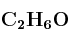 \bf C_2H_6O