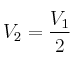 V_2 = \frac{V_1}{2}