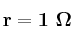 \bf r = 1\ \Omega