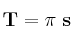 \bf T = \pi\ s