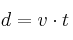 d = v\cdot t