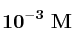 \bf 10^{-3}\ M