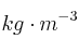 kg\cdot m^{-3}