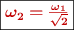 \fbox{\color[RGB]{192,0,0}{\bm{\omega_2 = \frac{\omega_1}{\sqrt 2}}}}